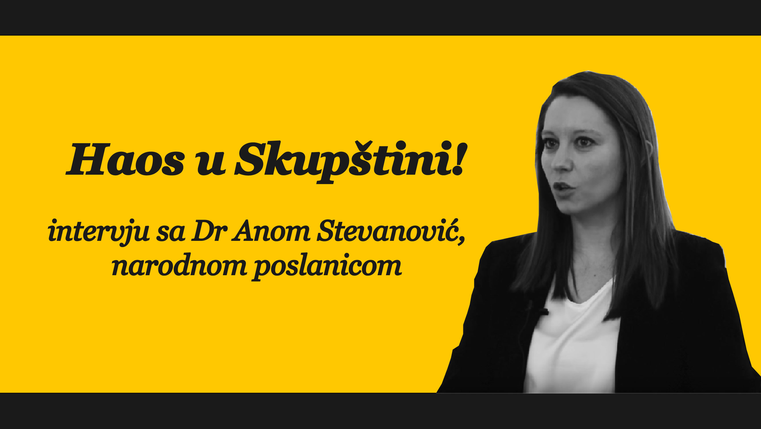 Haos u skupštini! – intervju sa Dr Anom Stevanović