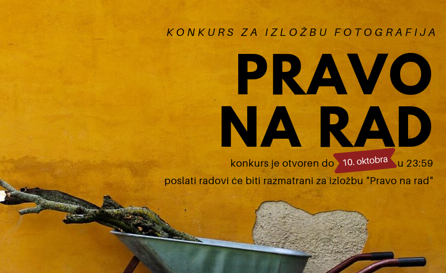 Konkurs za izložbu fotografija “Pravo na rad”